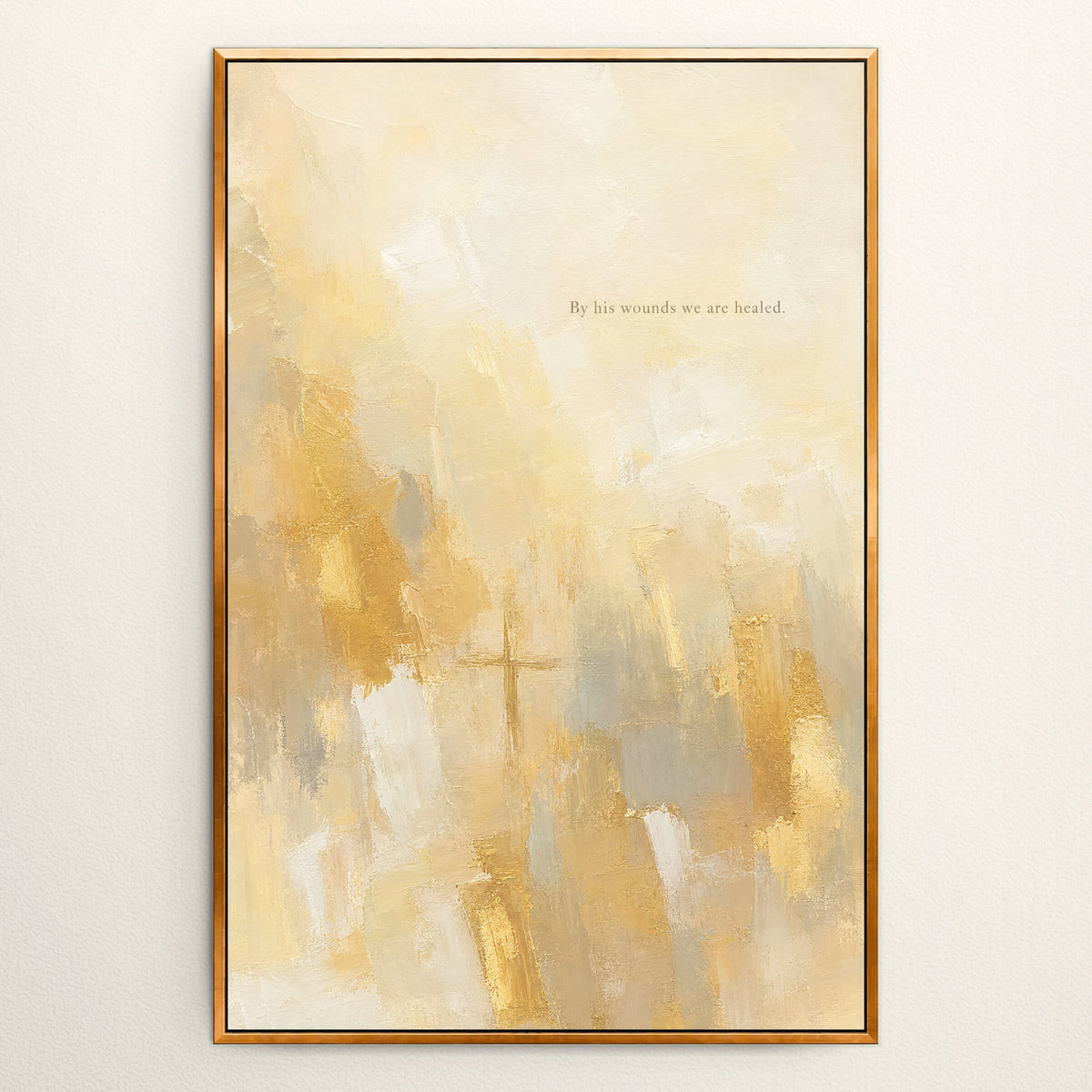 By His Wounds We Are Healed — Isaiah 53:5 wall art