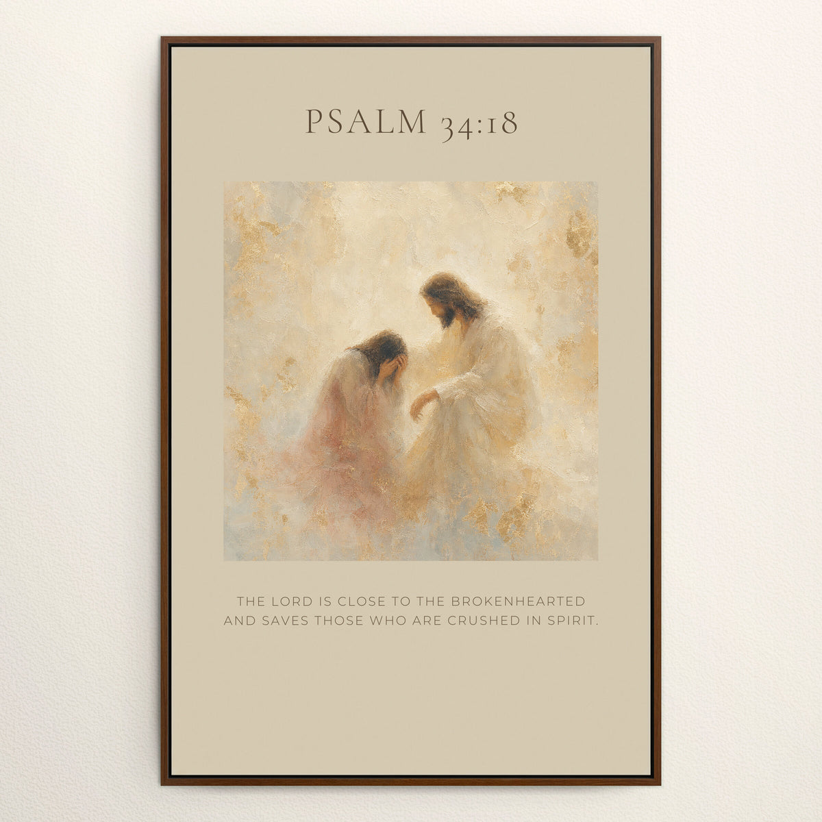 Jesus Comforts the Brokenhearted — Psalm 34:18 wall art