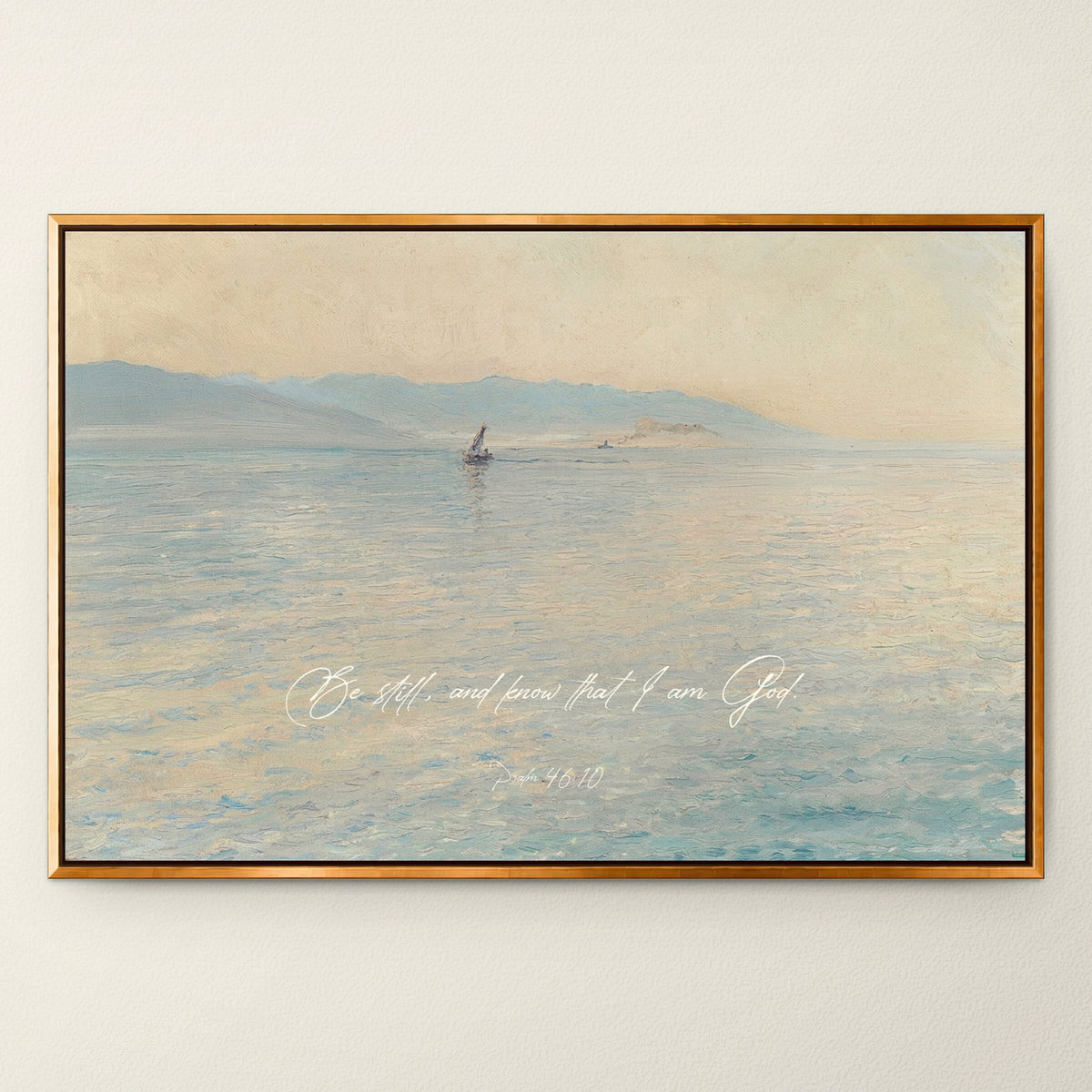 Be Still Sailboat Sea — Psalm 46:10 wall art