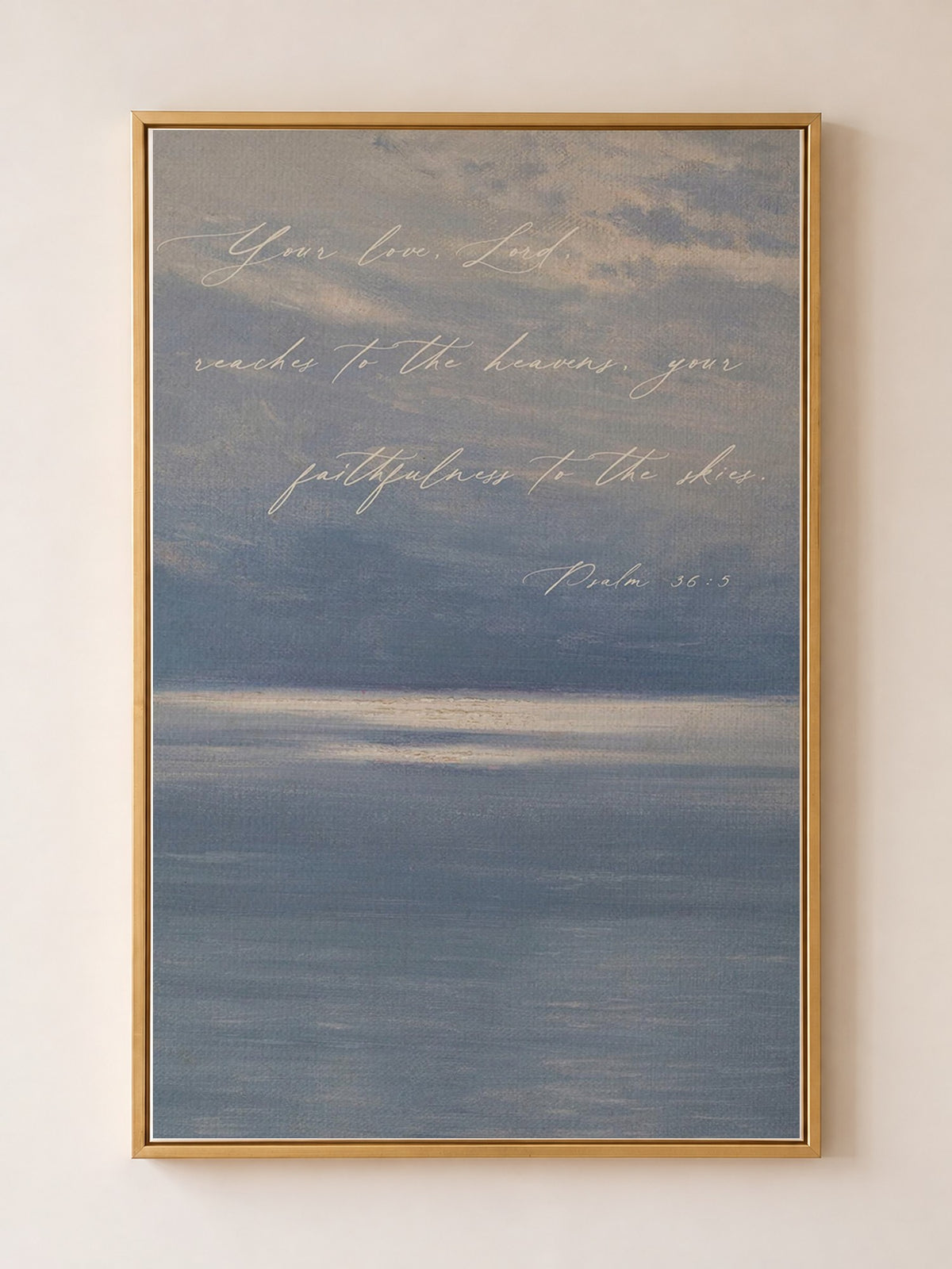 Your Love Reaches the Heavens, Coastal — Psalm 36:5 in a gold frame