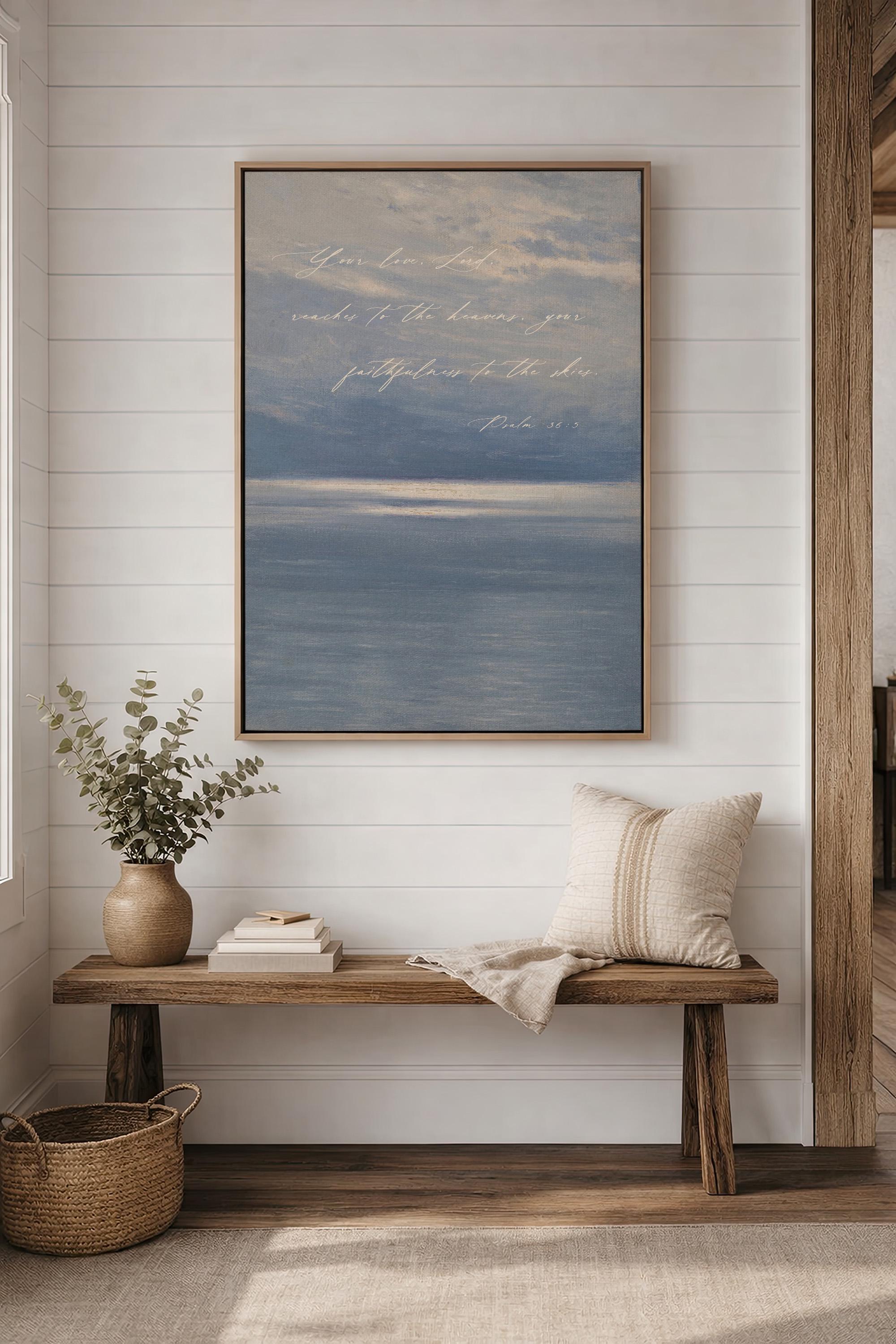 Psalm 36:5 Christian Wall Art | Your Love Reaches to the Heavens Print | Blue Coastal Scripture Decor | Neutral Faith Wall Art