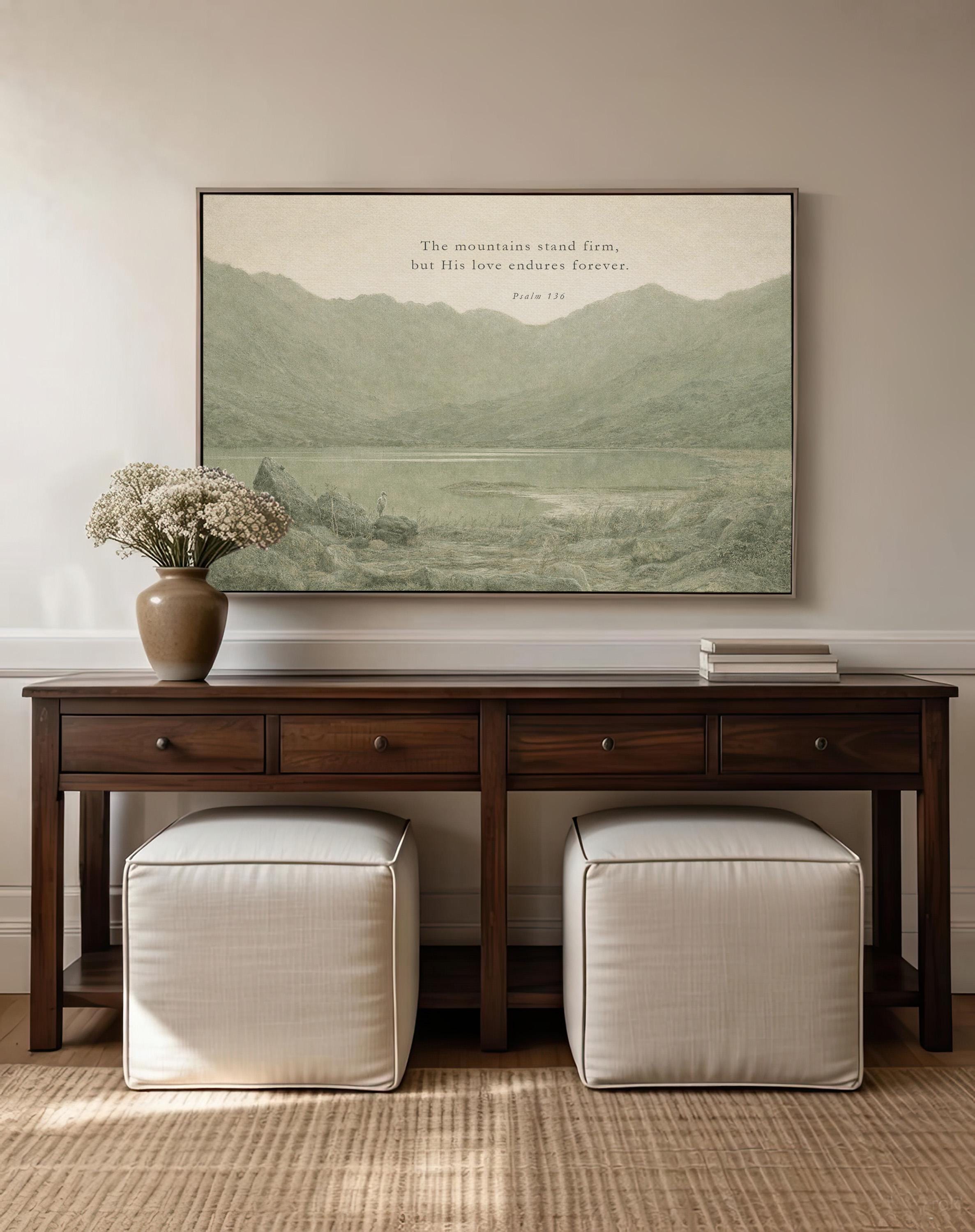 The Mountains Stand Firm Christian Wall Art | Psalm 136 Scripture Print | Neutral Green Landscape Faith Home Decor
