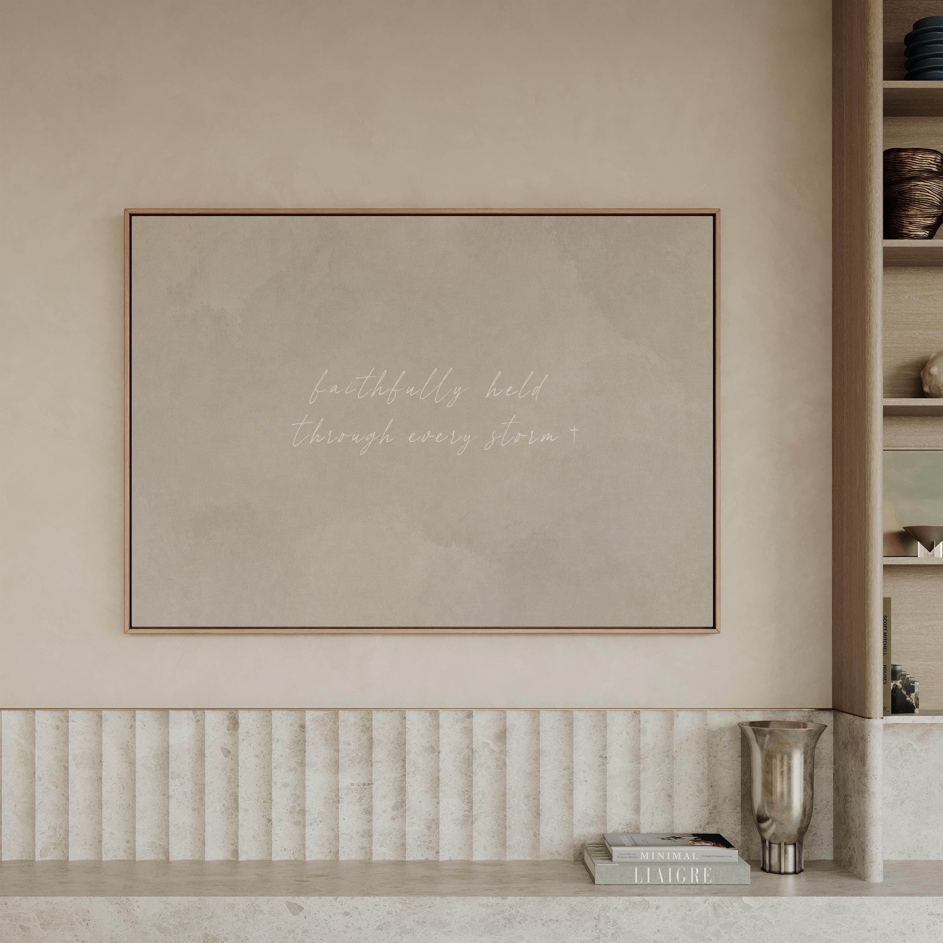 Through Storms Canvas | Faithfully Held Through Storms Framed Canvas Christian Wall Art | Faith Gift for Her | C0019