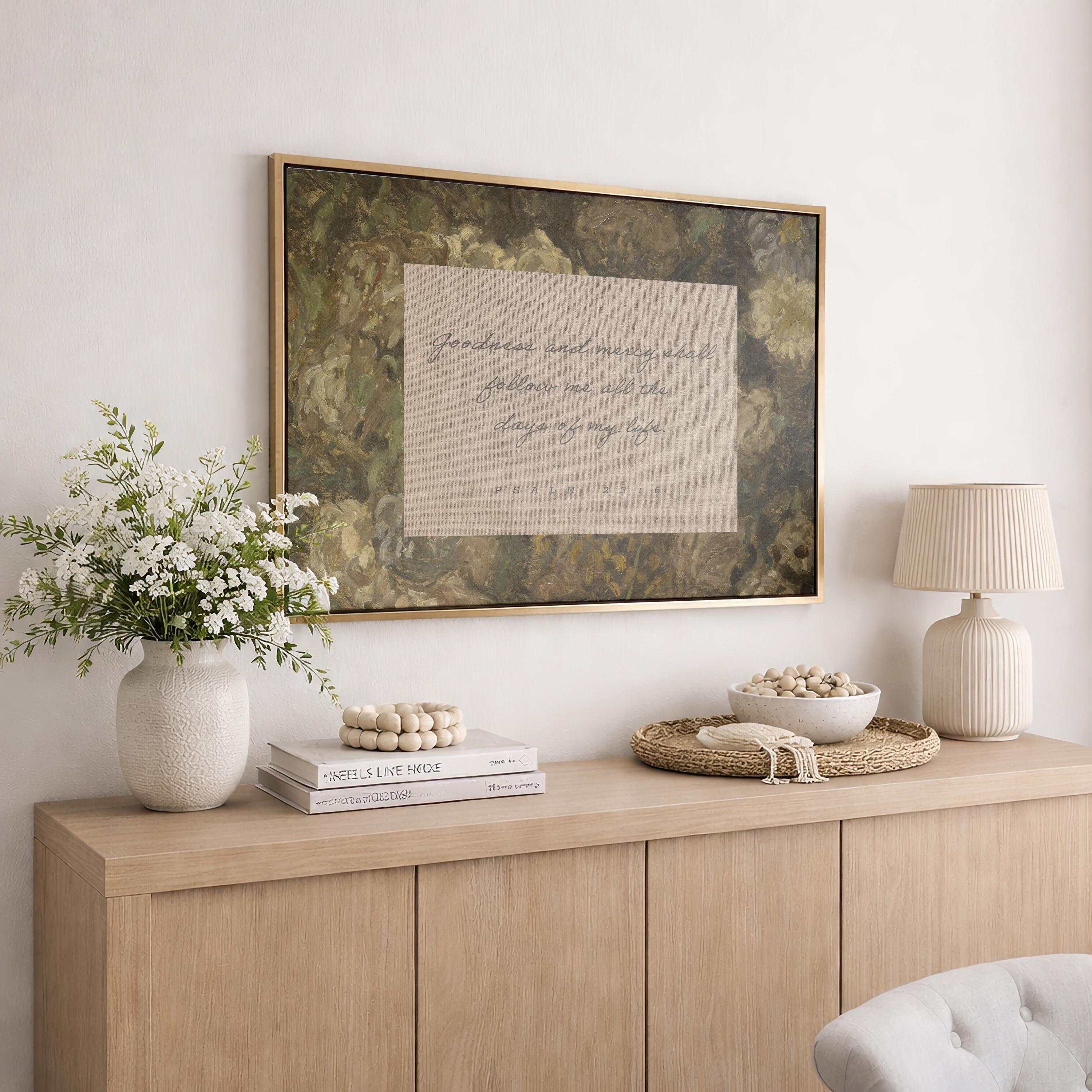 Psalm 23:6 Wall Art, Goodness Mercy Bible Verse Print, Farmhouse Faith Decor, FG435