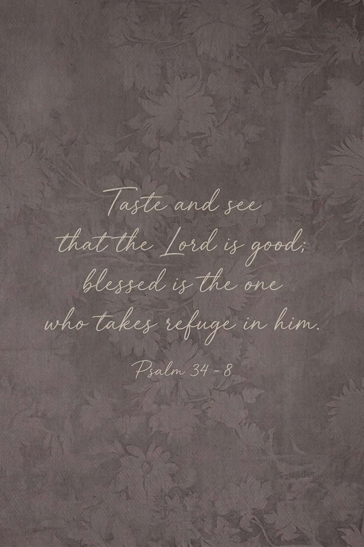 Taste and See Plum Grey — Psalm 34:8 artwork