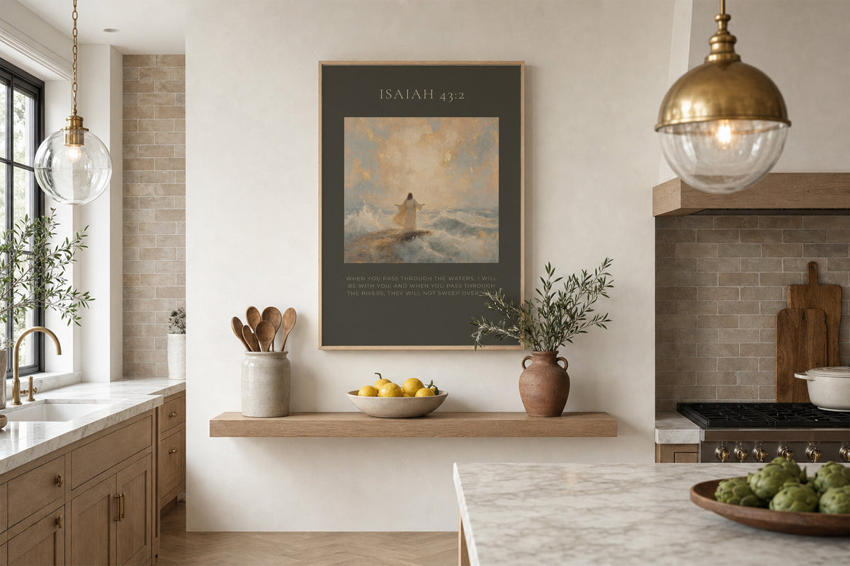 When You Pass Through the Waters — Isaiah 43:2 wall art