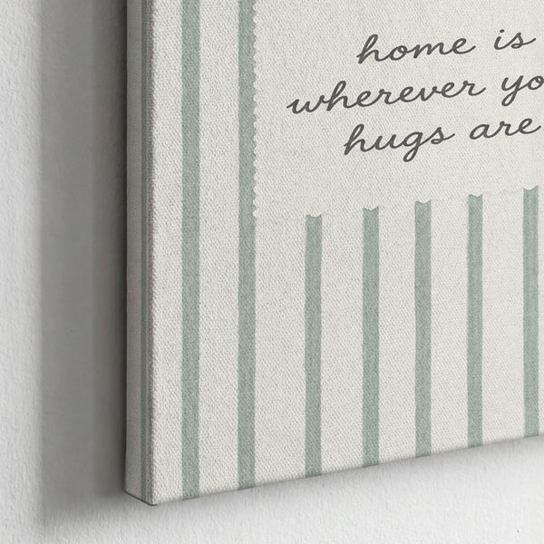 Home Is Wherever Hugs Are styled view 2