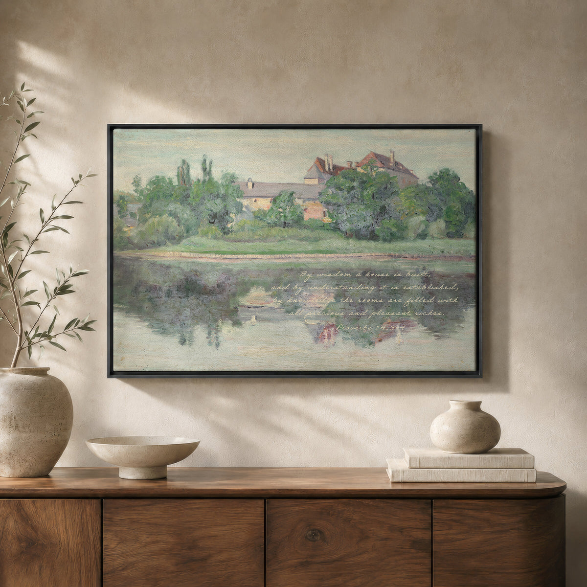 Through Wisdom a Home Is Built — Proverbs 24:3 wall art