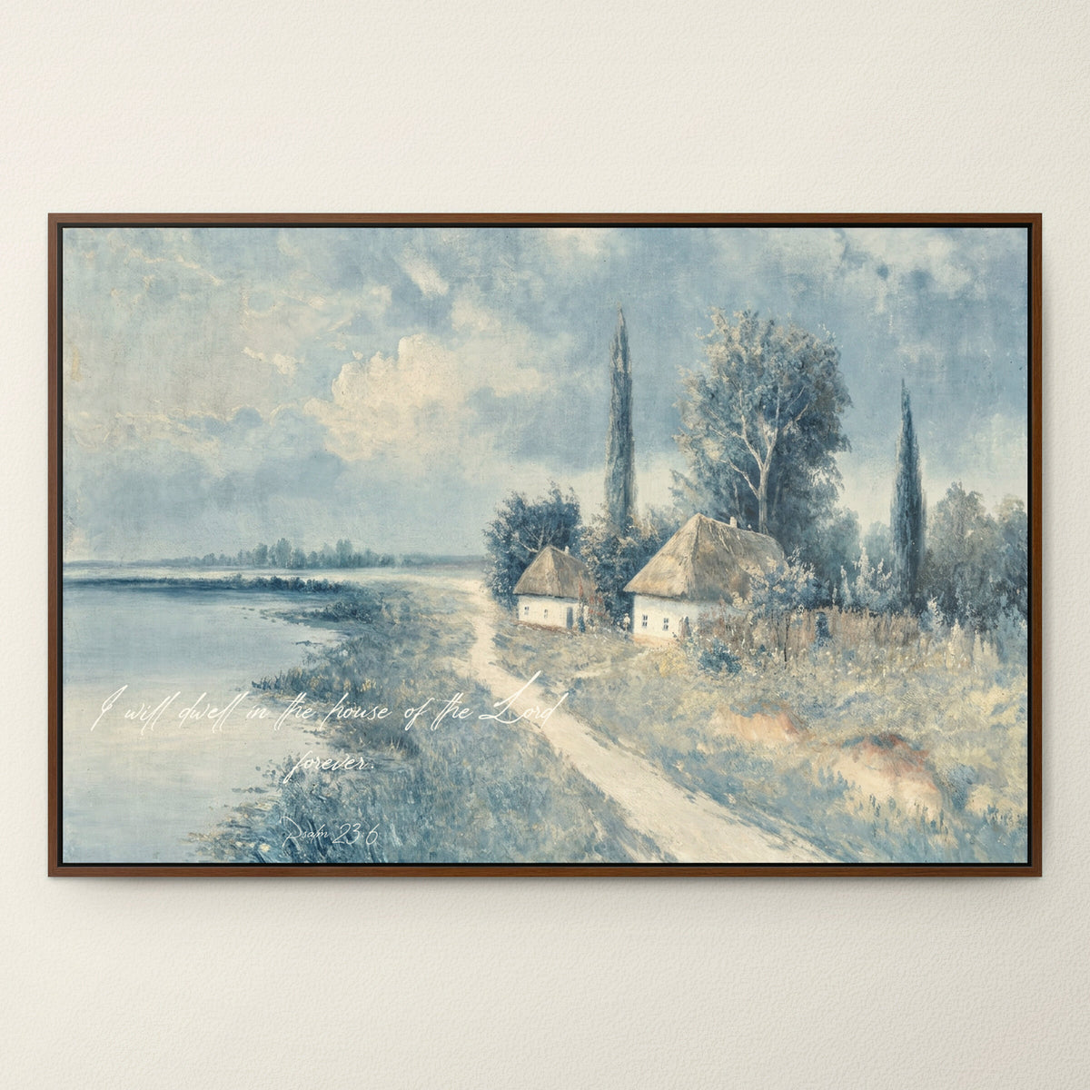 Goodness and Mercy — Psalm 23:6 wall art