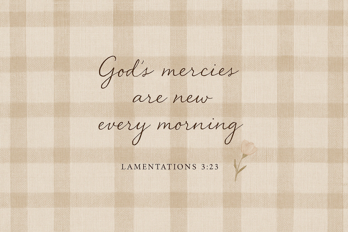God's Mercies Are New Every Morning — Lamentations 3:23 artwork