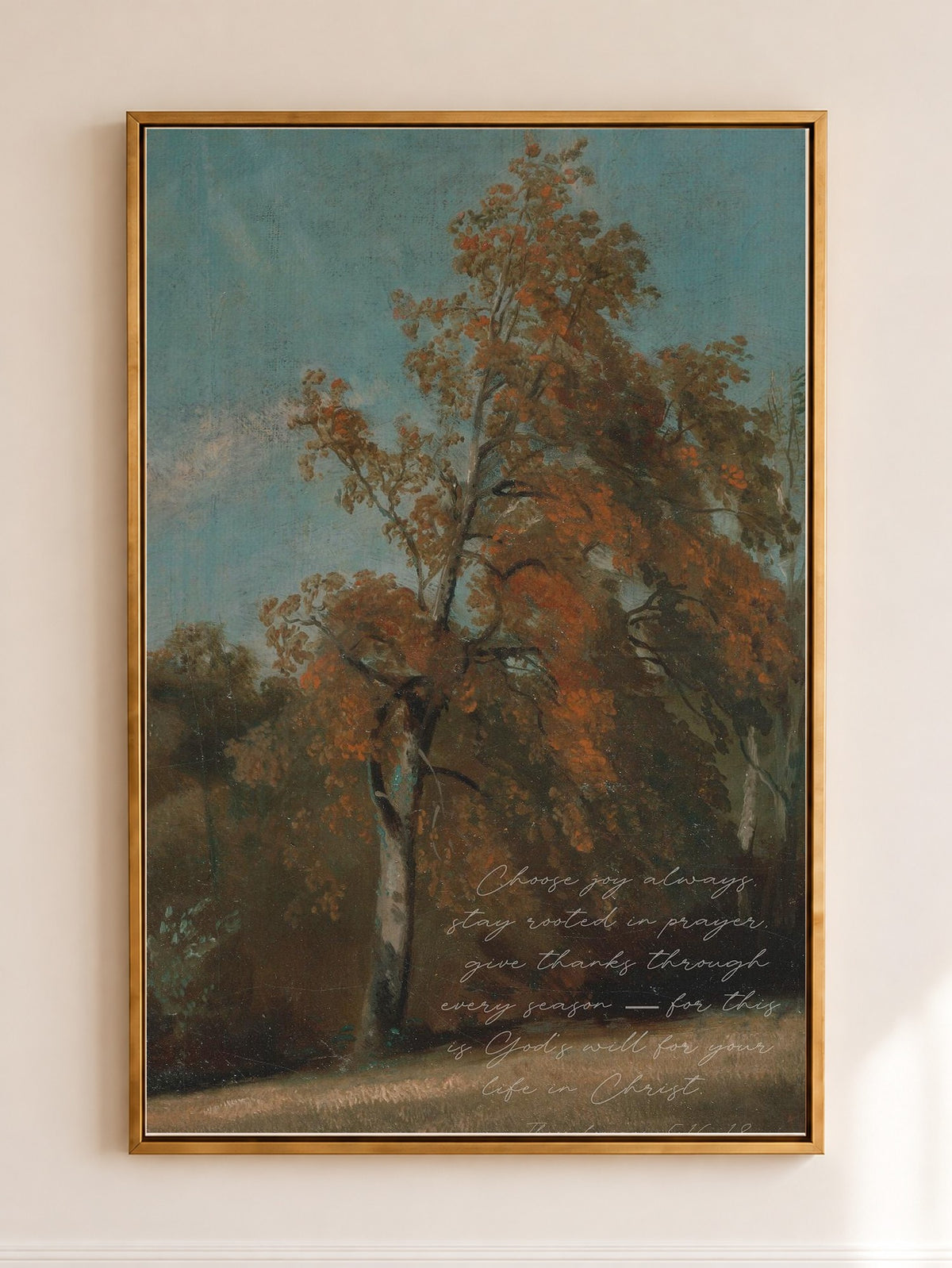 Give Thanks in Every Season — 1 Thessalonians 5:16-18 in a gold frame