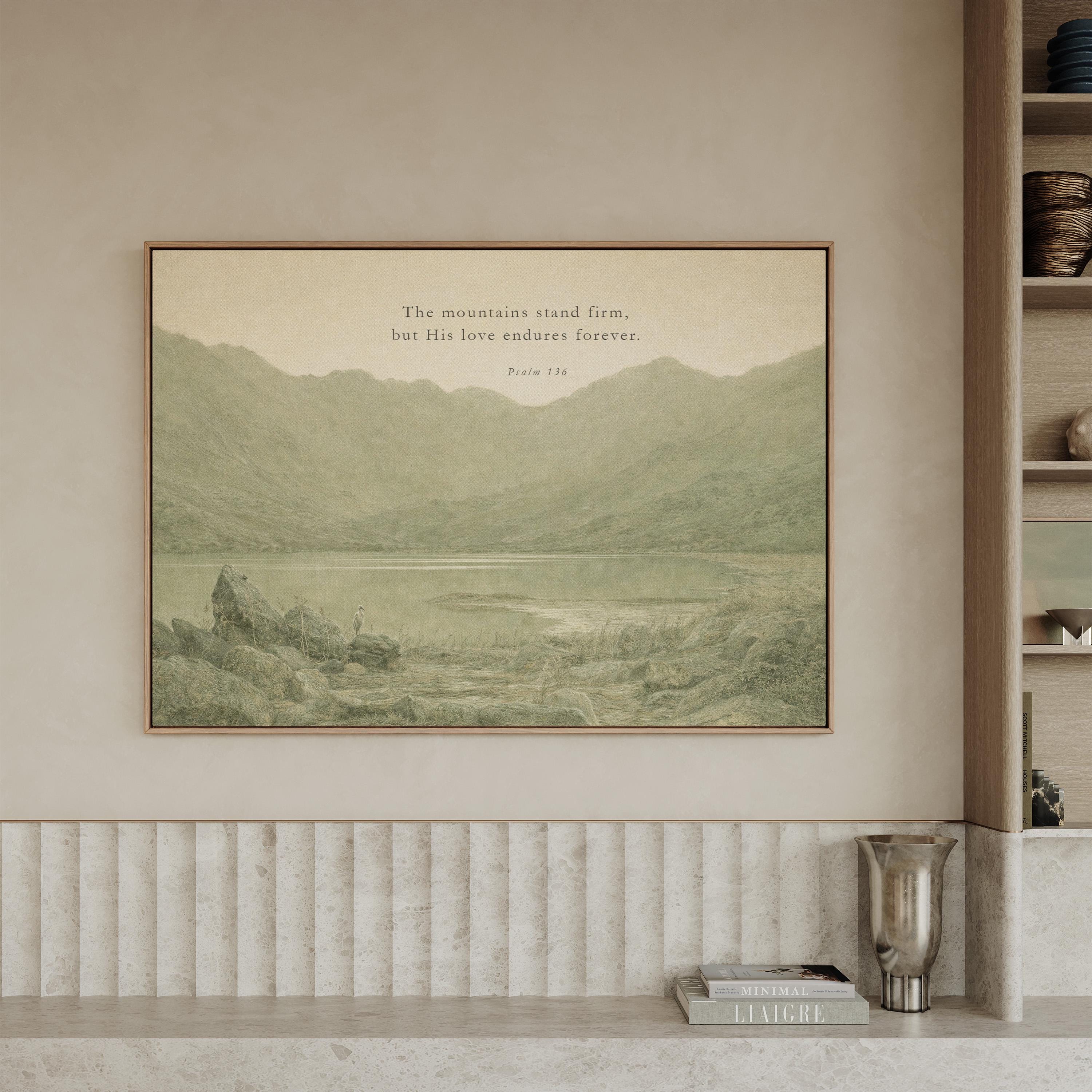 The Mountains Stand Firm Christian Wall Art | Psalm 136 Scripture Print | Neutral Green Landscape Faith Home Decor