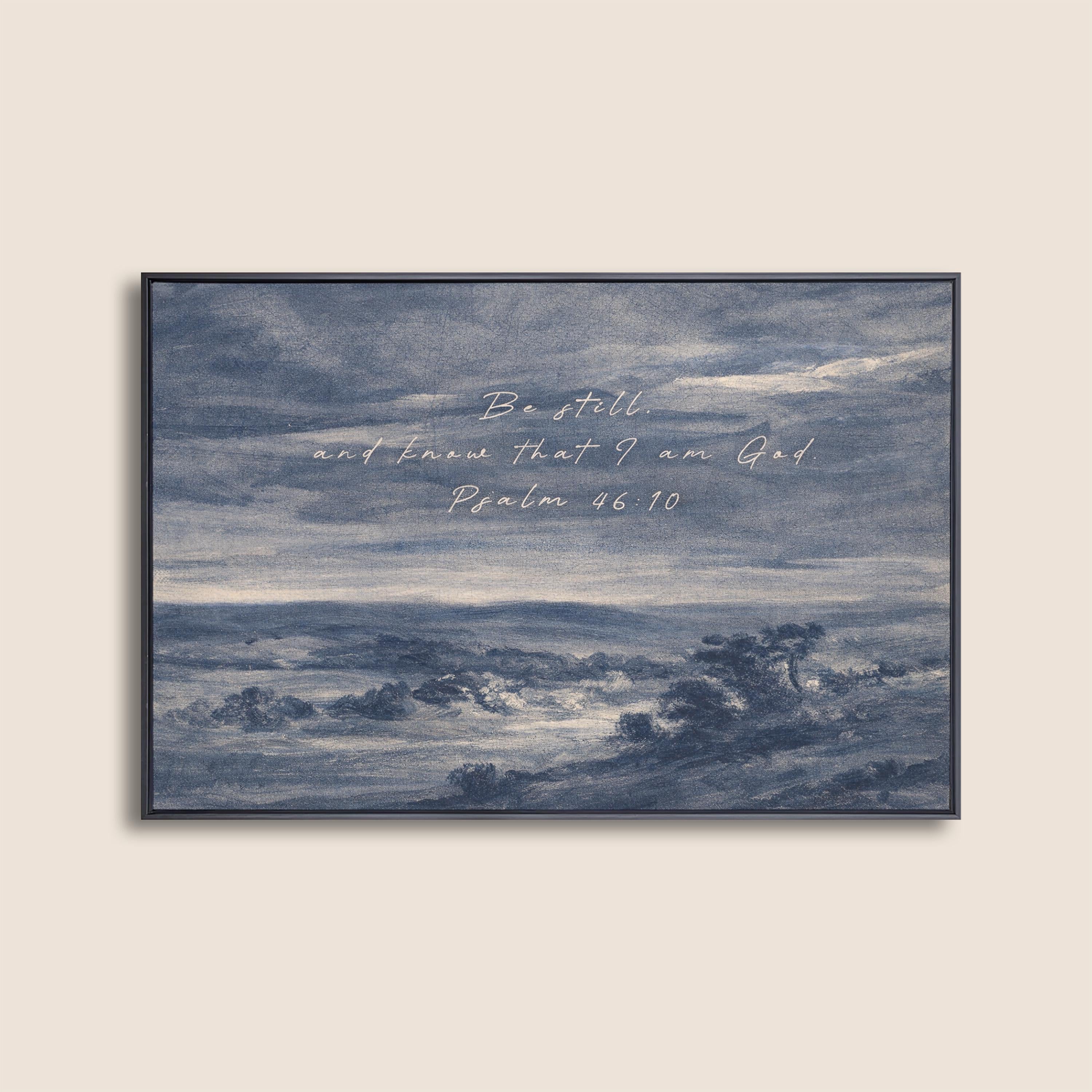 Be Still Wall Art – Psalm 46:10 Scripture Print – Neutral Christian Wall Decor – Moody Coastal Faith Artwork – Farmhouse Bible Verse Art