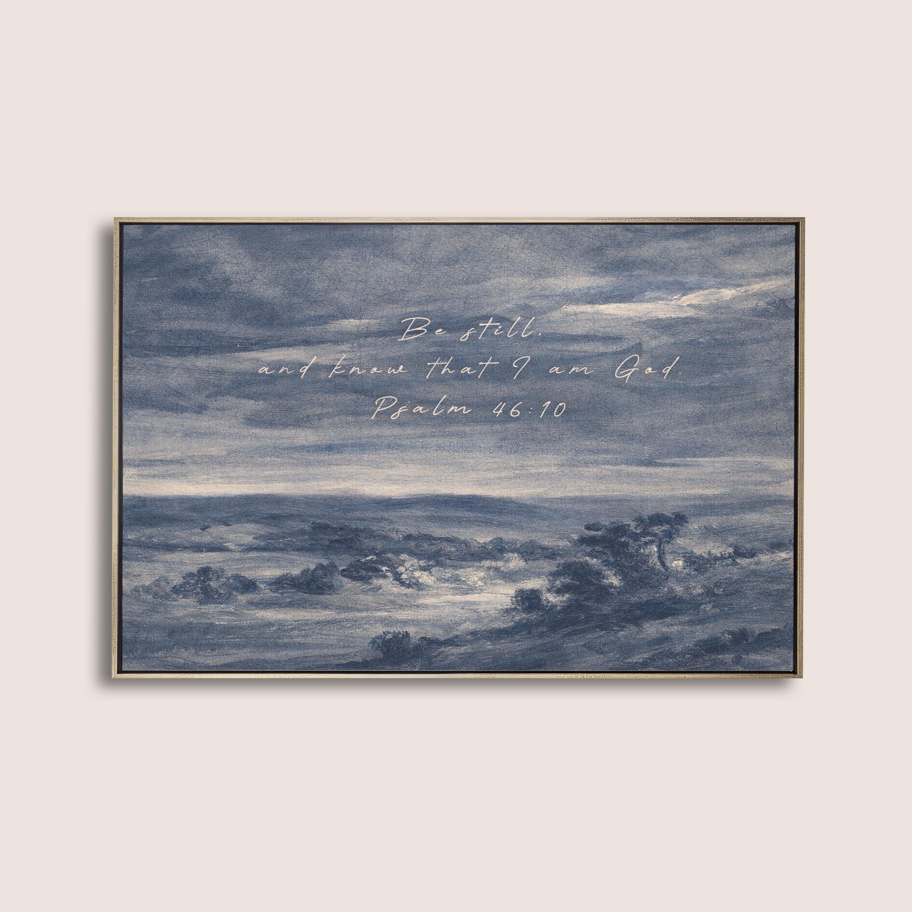 Be Still Wall Art – Psalm 46:10 Scripture Print – Neutral Christian Wall Decor – Moody Coastal Faith Artwork – Farmhouse Bible Verse Art