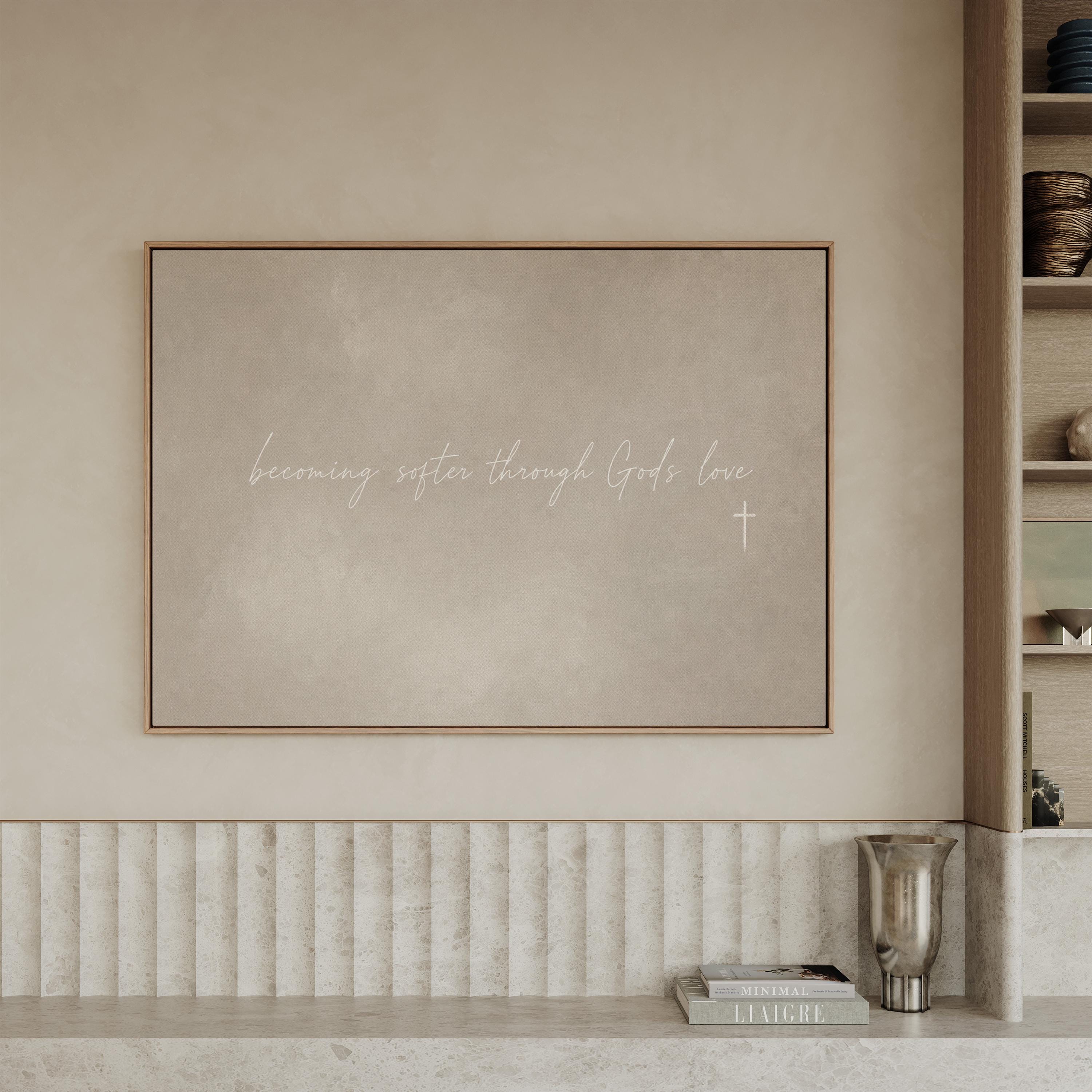 Softened by Love Canvas | Becoming Softer Through His Love Framed Canvas Christian Wall Art | Faith Gift for Her | C0015