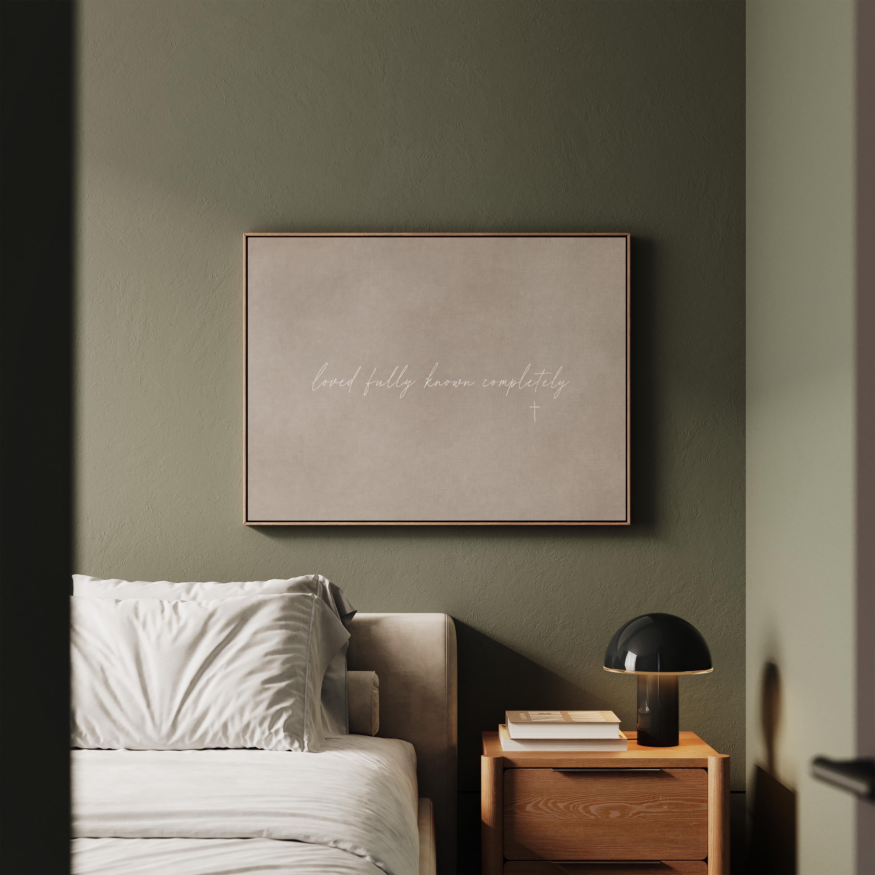 Loved Fully Canvas | Loved Fully Known Completely Framed Canvas Christian Wall Art | Faith Gift for Her | C0016