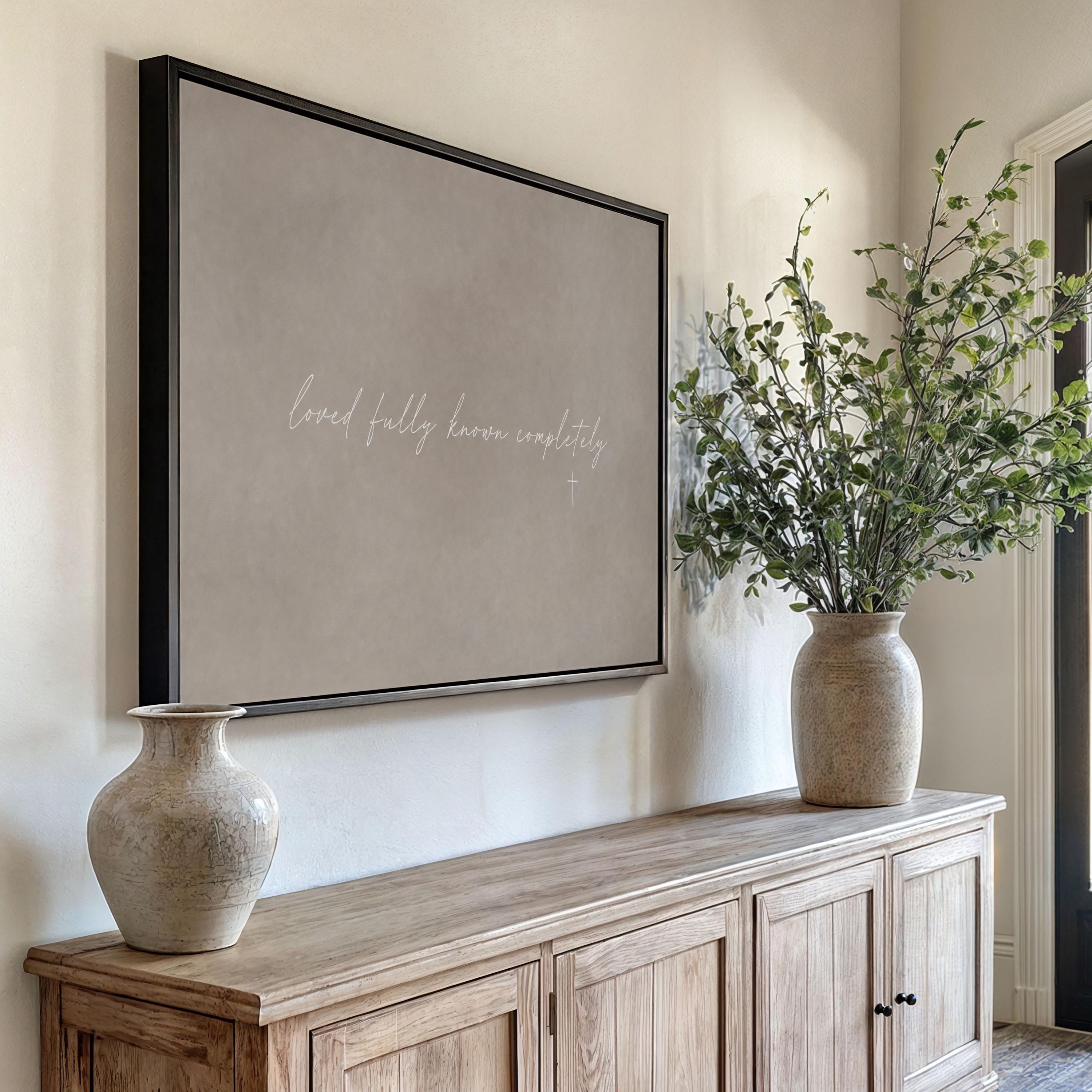 Loved Fully Canvas | Loved Fully Known Completely Framed Canvas Christian Wall Art | Faith Gift for Her | C0016