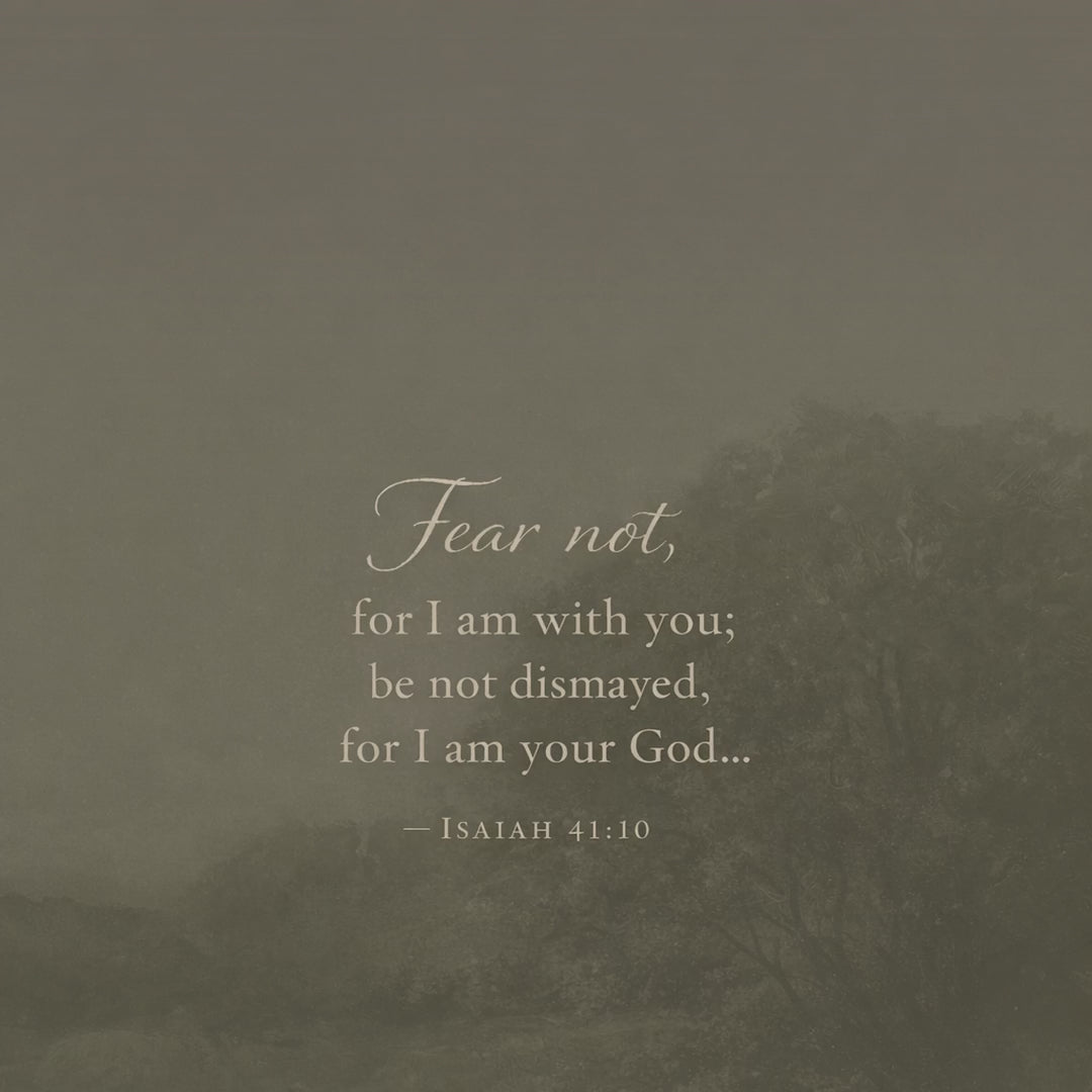 Fear Not, for I Am with You — Isaiah 41:10 video