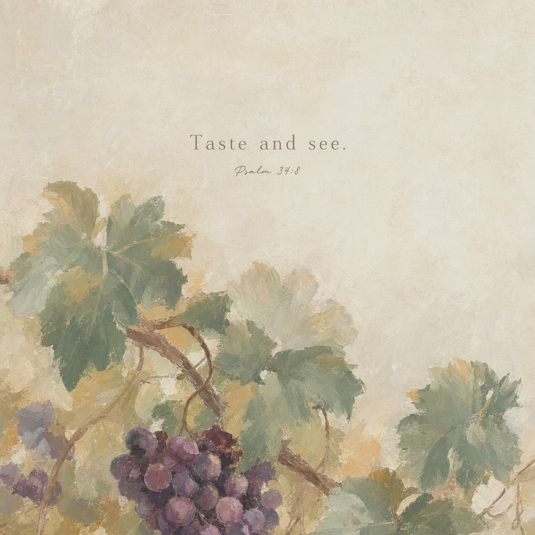 Taste and See Grapevine — Psalm 34:8 video