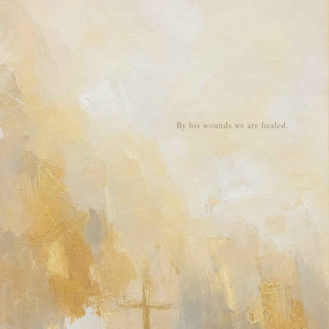 By His Wounds We Are Healed — Isaiah 53:5 video